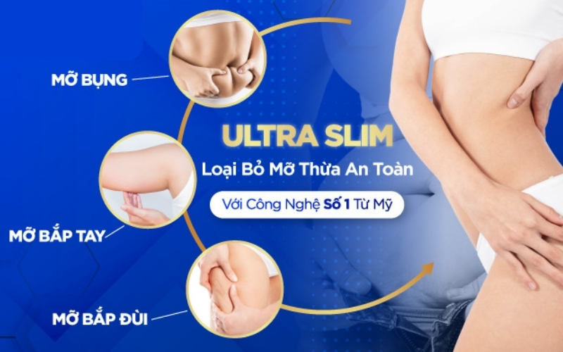 Ultra Slim là công nghệ loại bỏ mỡ thừa tiên tiến, hiện đại đạt chuẩn Hoa Kỳ