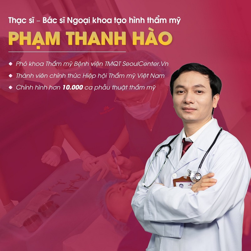 Ths – bác sĩ Phạm Thanh Hào nổi tiếng nâng mũi đẹp, có tay nghề vững vàng